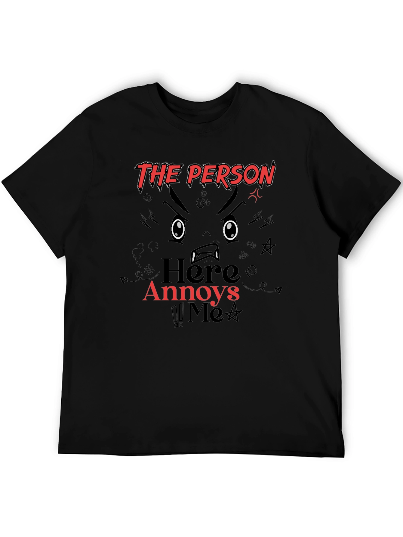 The Person Here Annoys Me Graphic Tee