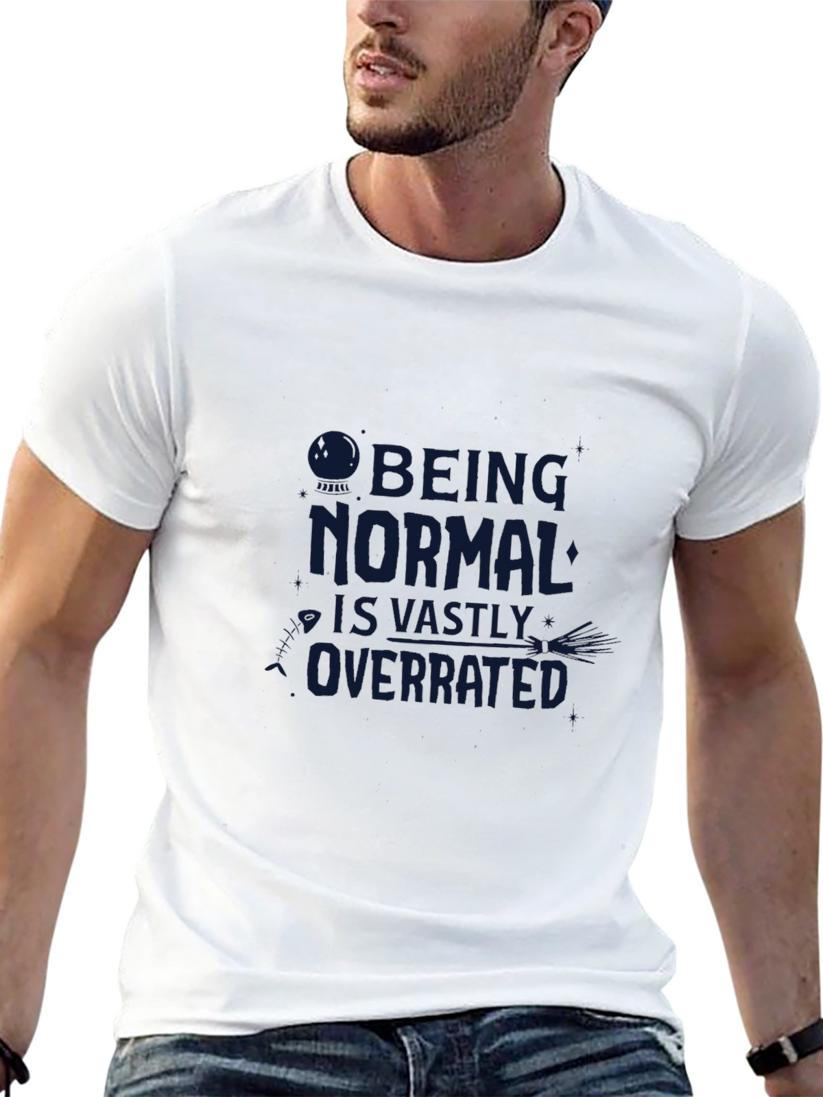 Being Normal is Overrated T-Shirt