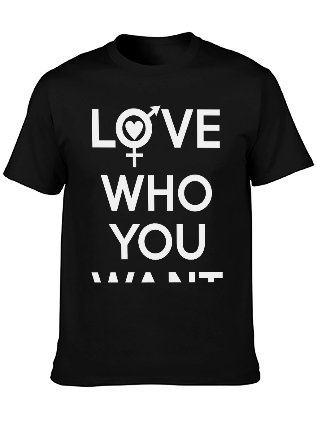 Love Who You Want Graphic T-Shirt