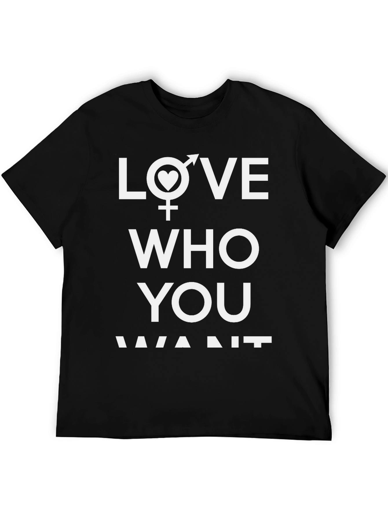 Love Who You Want Graphic T-Shirt