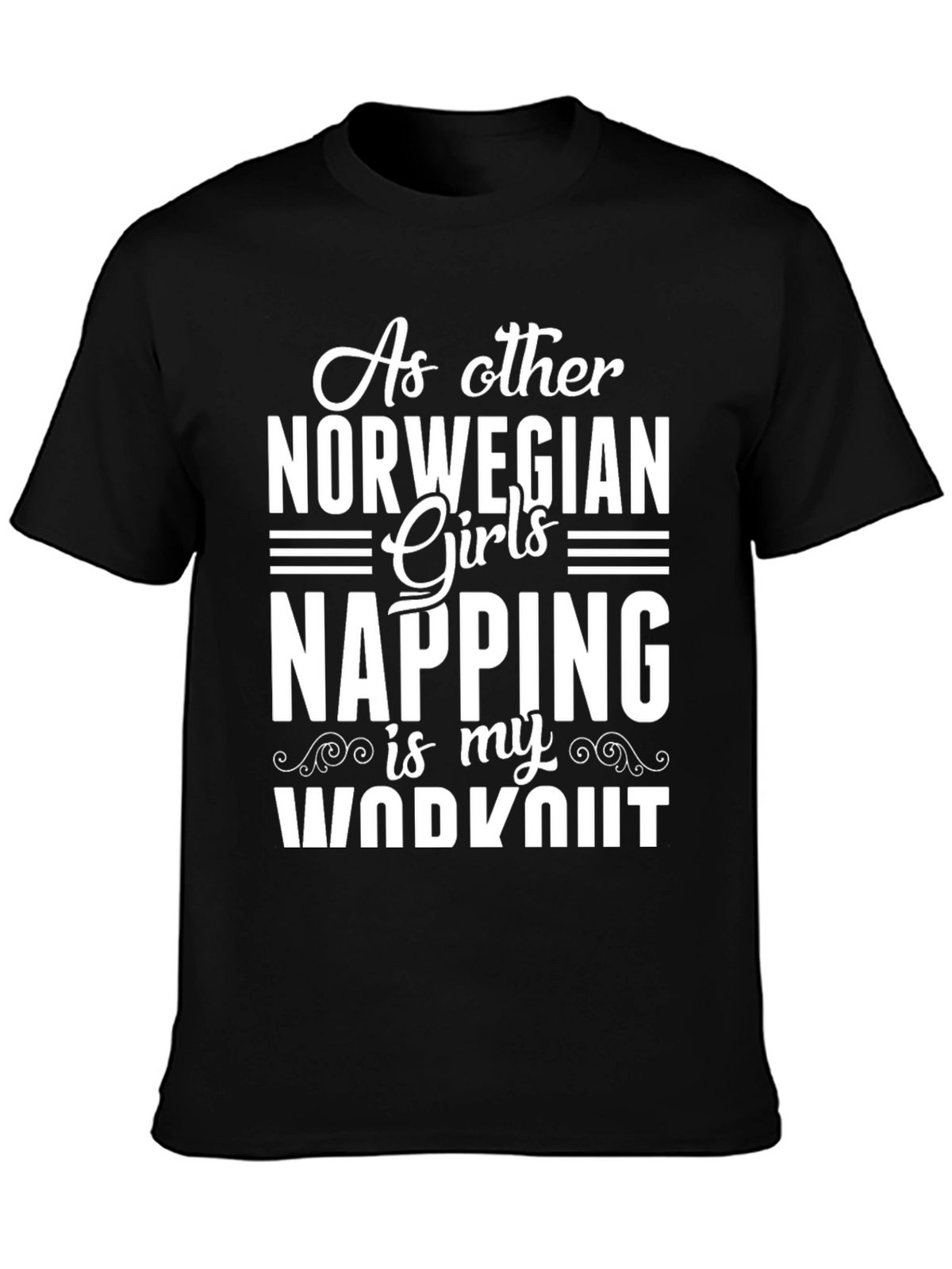 Norwegian Girls Napping Workout T-Shirt