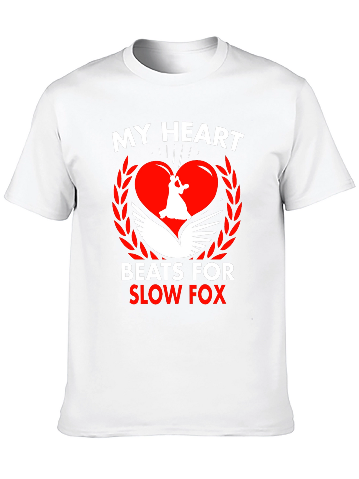 My Heart Beats For Slow Fox T-Shirt