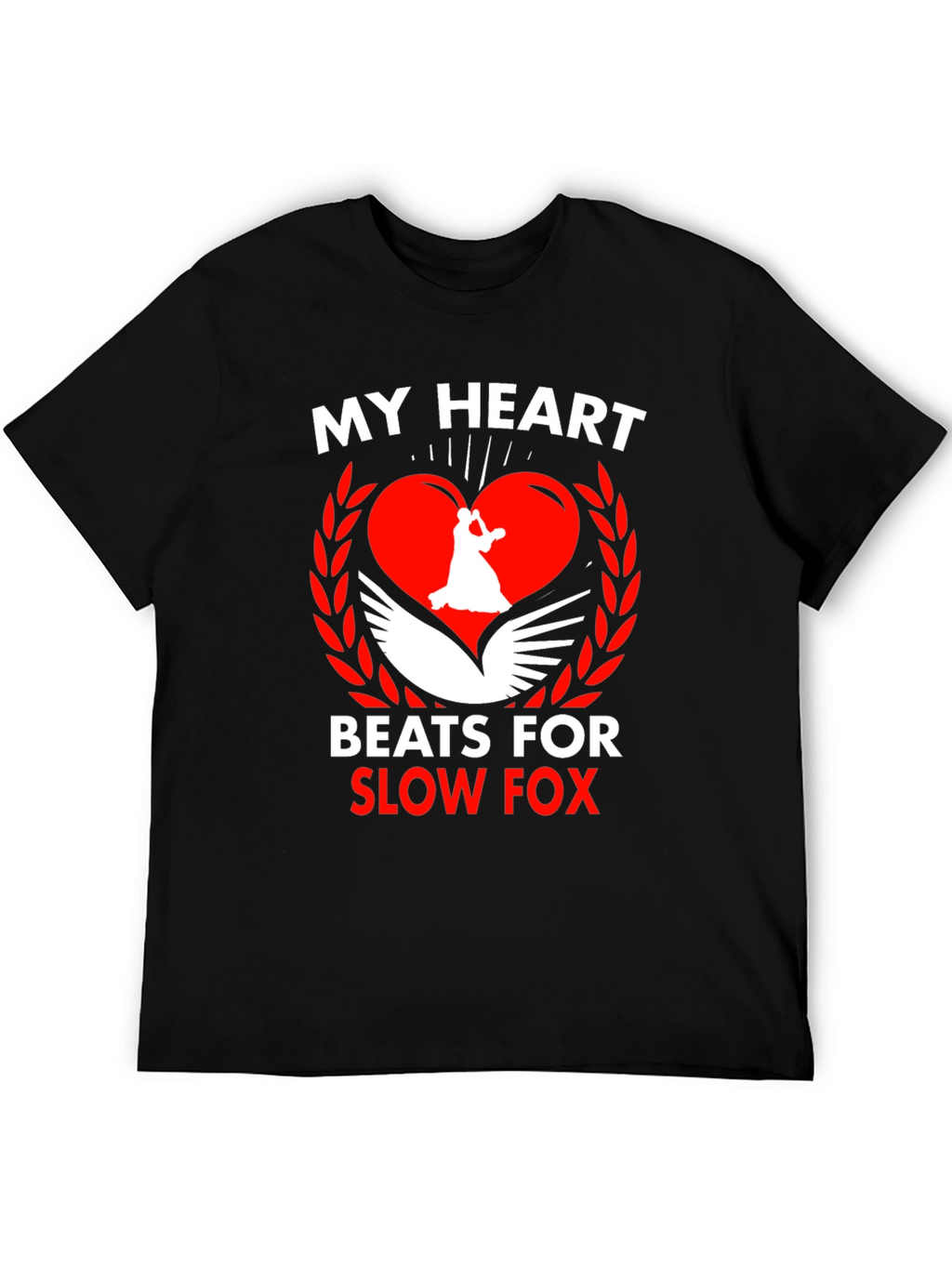 My Heart Beats For Slow Fox T-Shirt