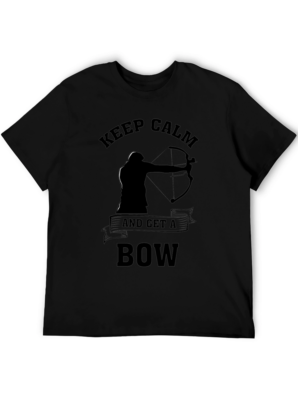 Keep Calm & Get a Bow T-Shirt Archery Design