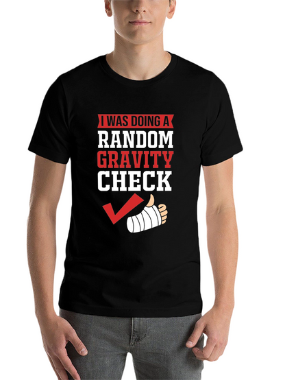 Random Gravity Check Humor T-Shirt