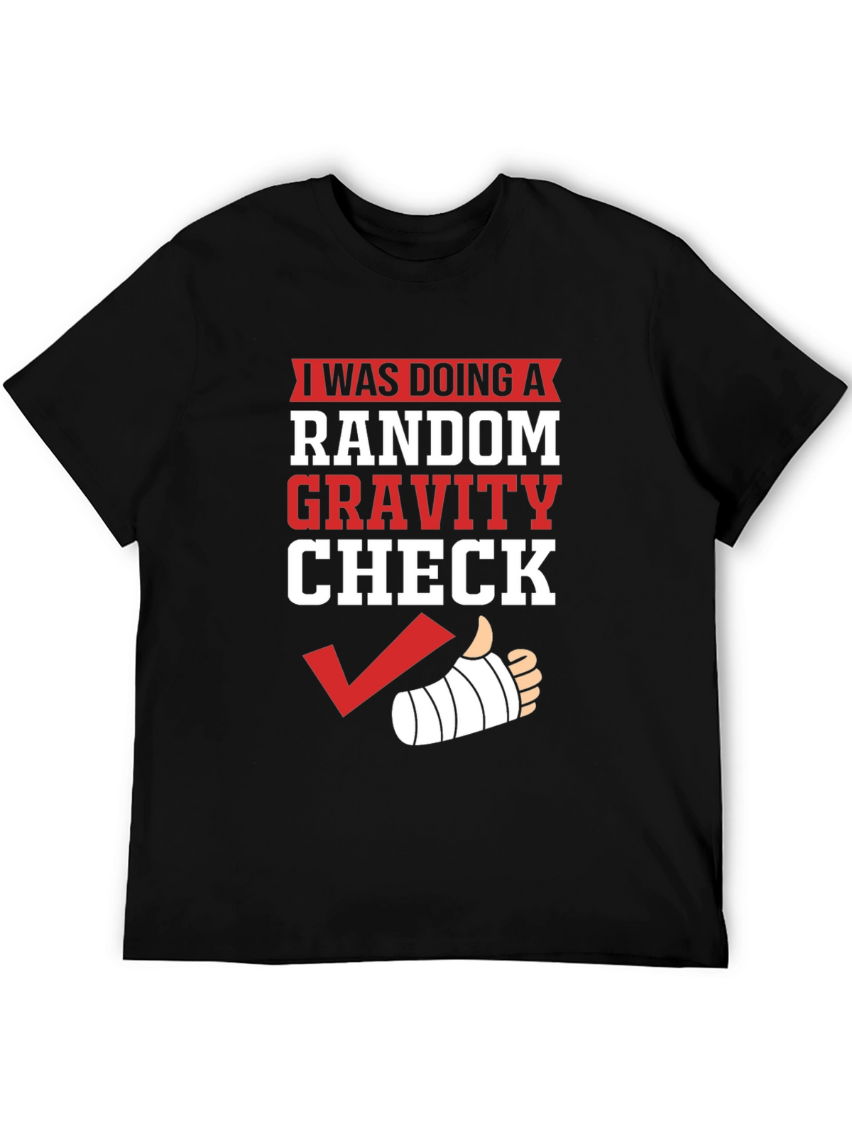 Random Gravity Check Humor T-Shirt