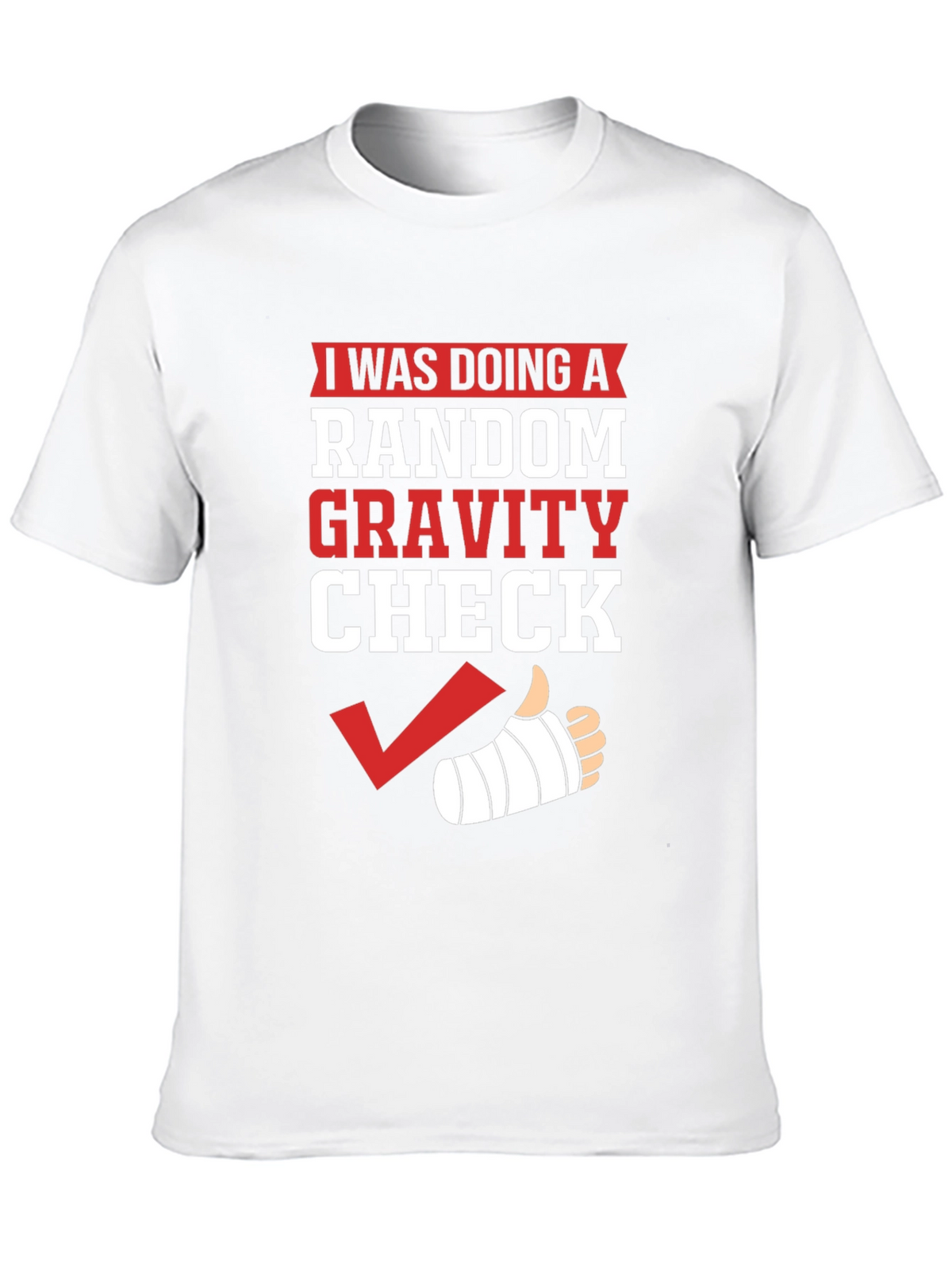 Random Gravity Check Humor T-Shirt