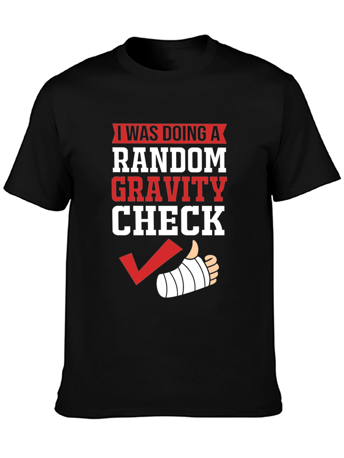 Random Gravity Check Humor T-Shirt
