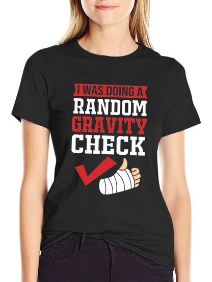 Random Gravity Check Humor T-Shirt