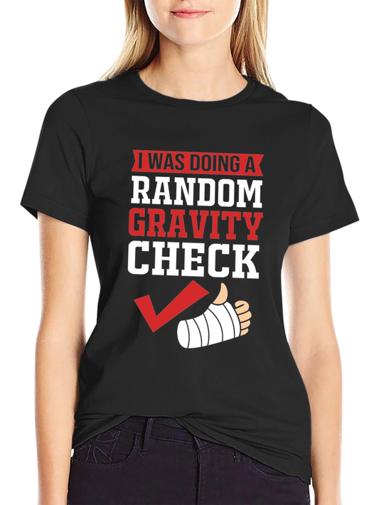 Random Gravity Check Humor T-Shirt
