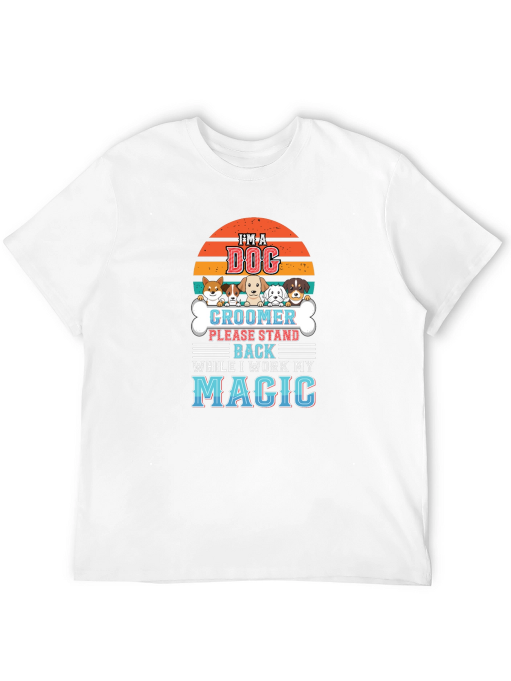 Dog Groomer Magic T-Shirt - Pet Lover Tee