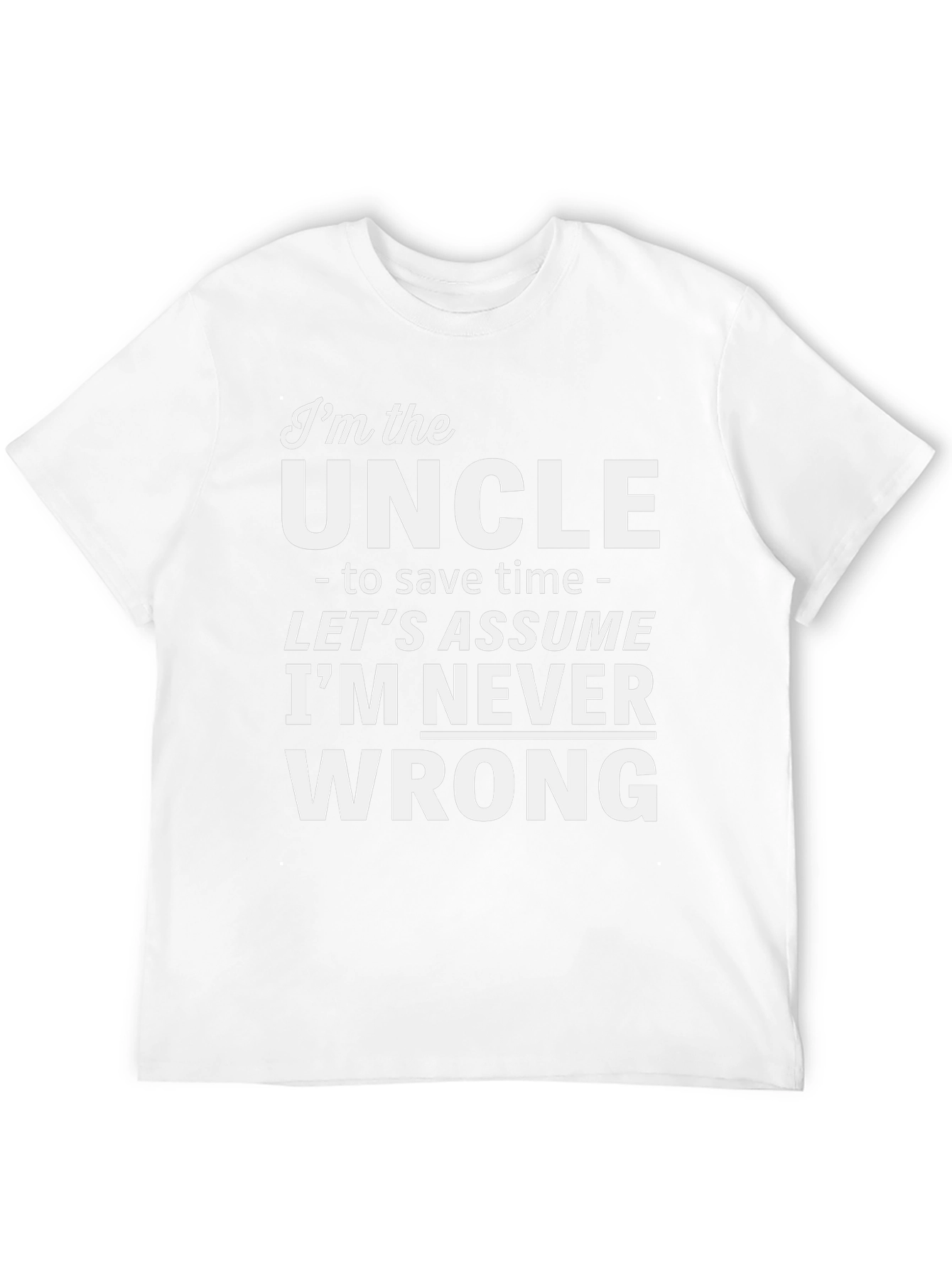 Im the Uncle Funny Slogan T-Shirt