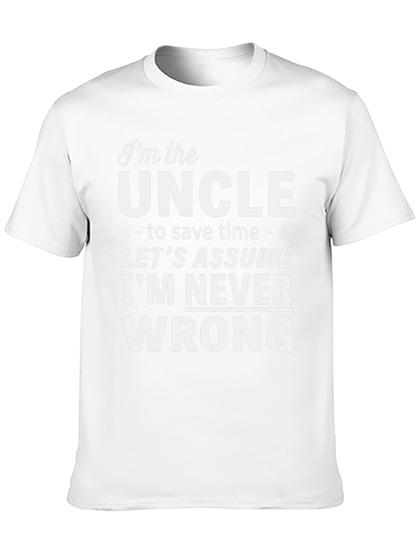Im the Uncle Funny Slogan T-Shirt