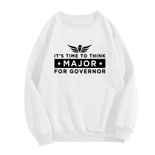 It's Time To Think Major For Governor Crewneck Sweatshirt - Vintage Campaign Eagle Graphic, Election Day Pullover, Political Humor
