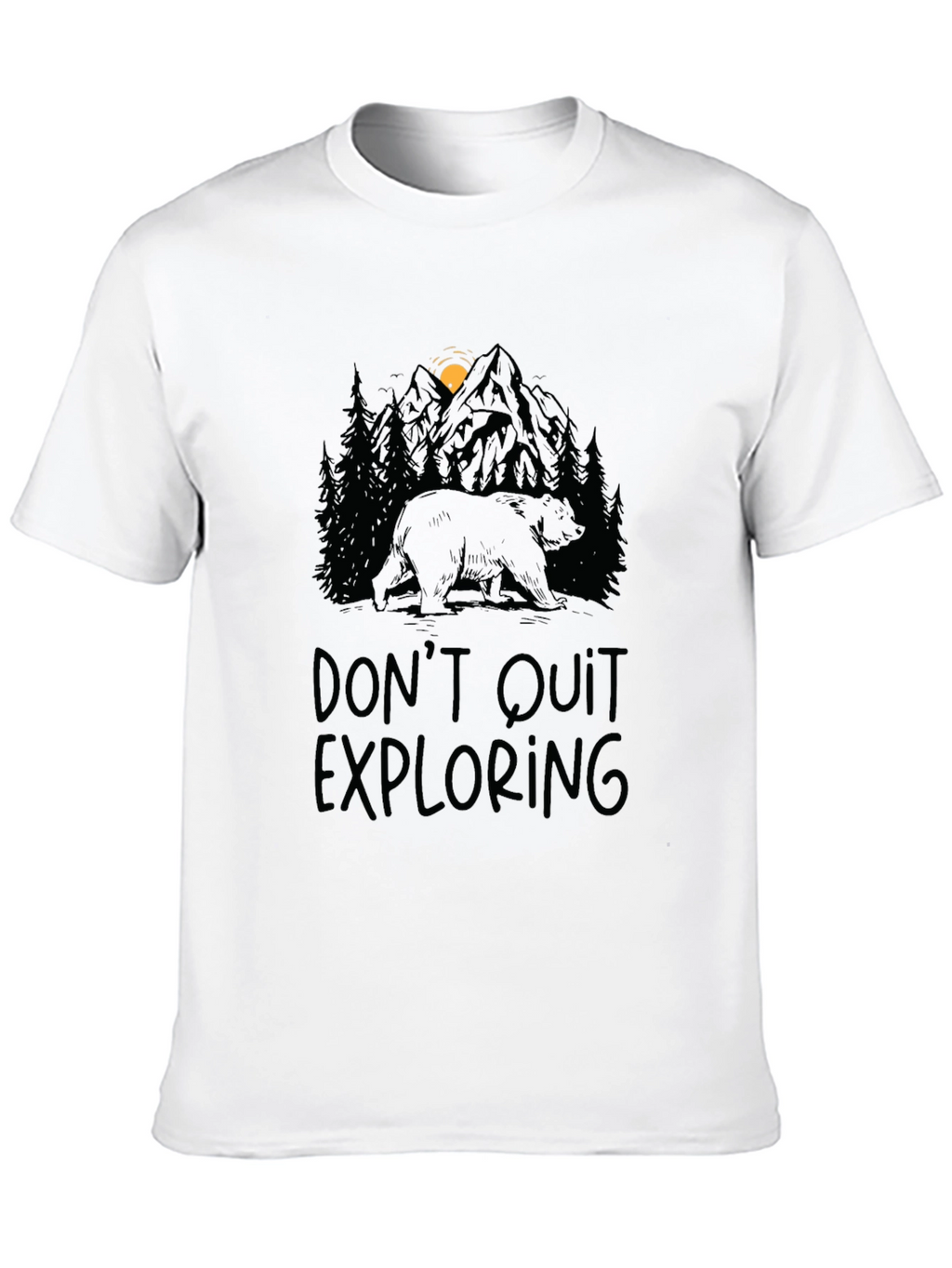 Dont Quit Exploring Bear Graphic Tee