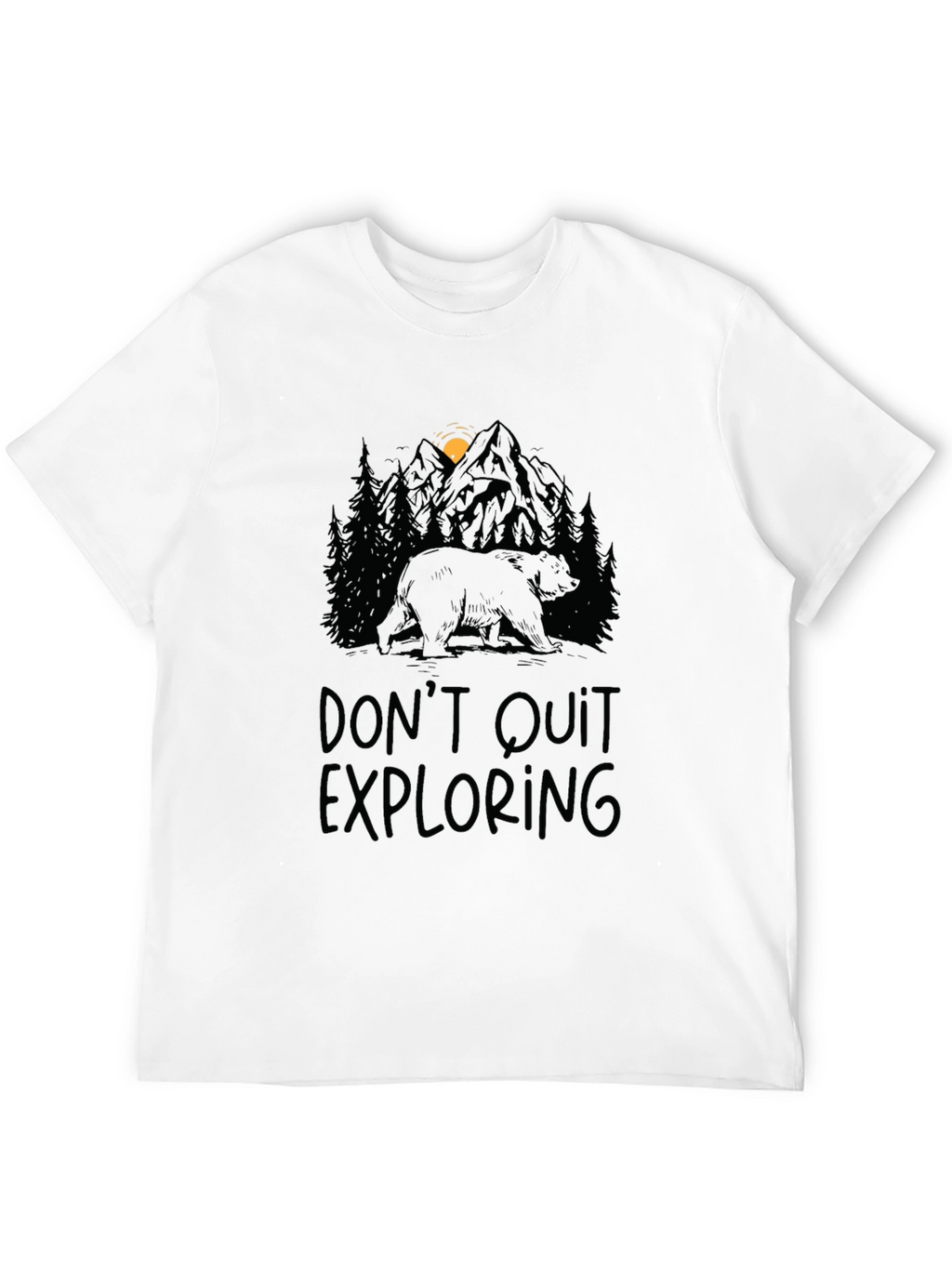 Dont Quit Exploring Bear Graphic Tee