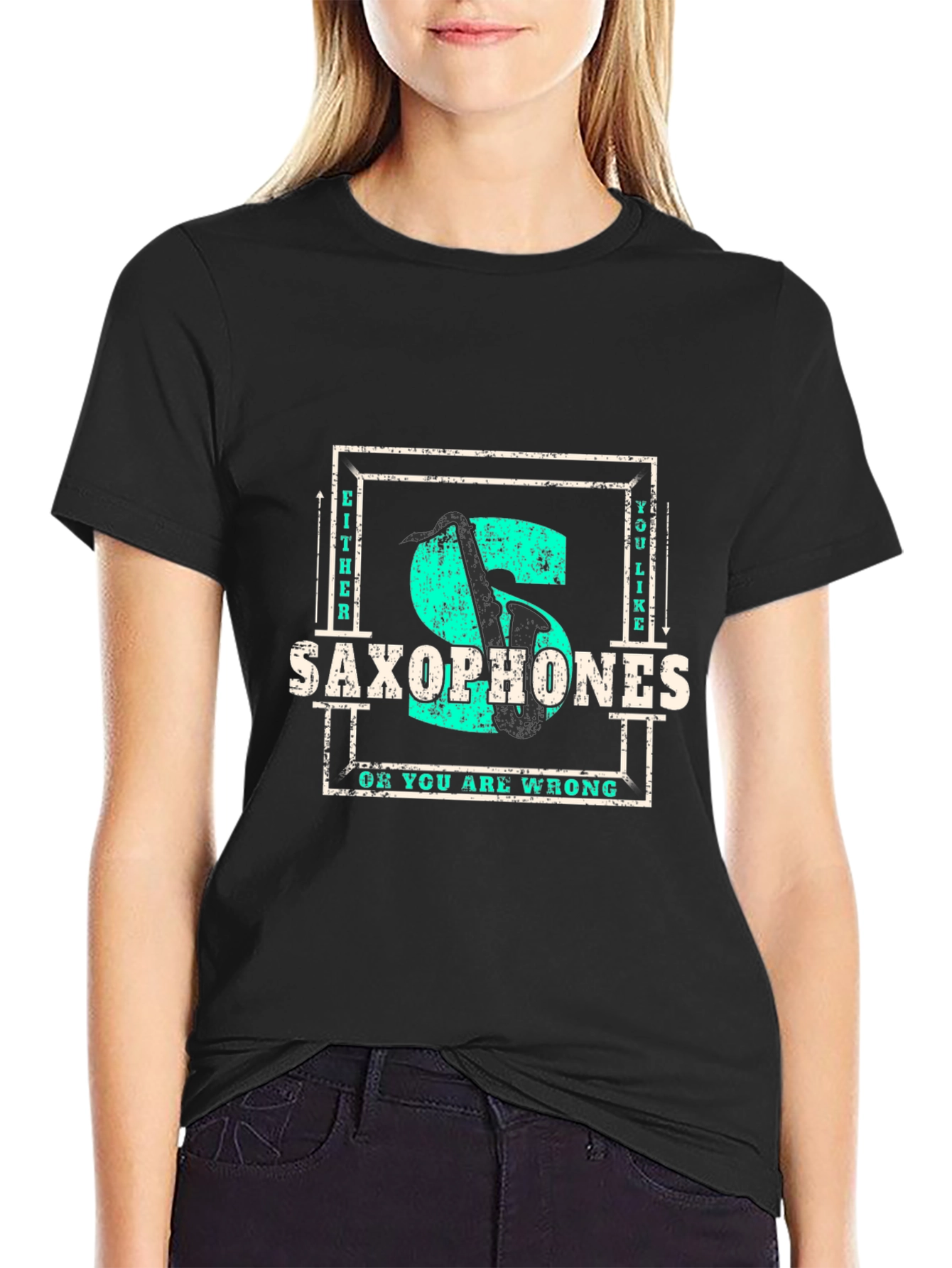 Saxophone Lover T-Shirt - Either You Like It Or You Are Wrong!