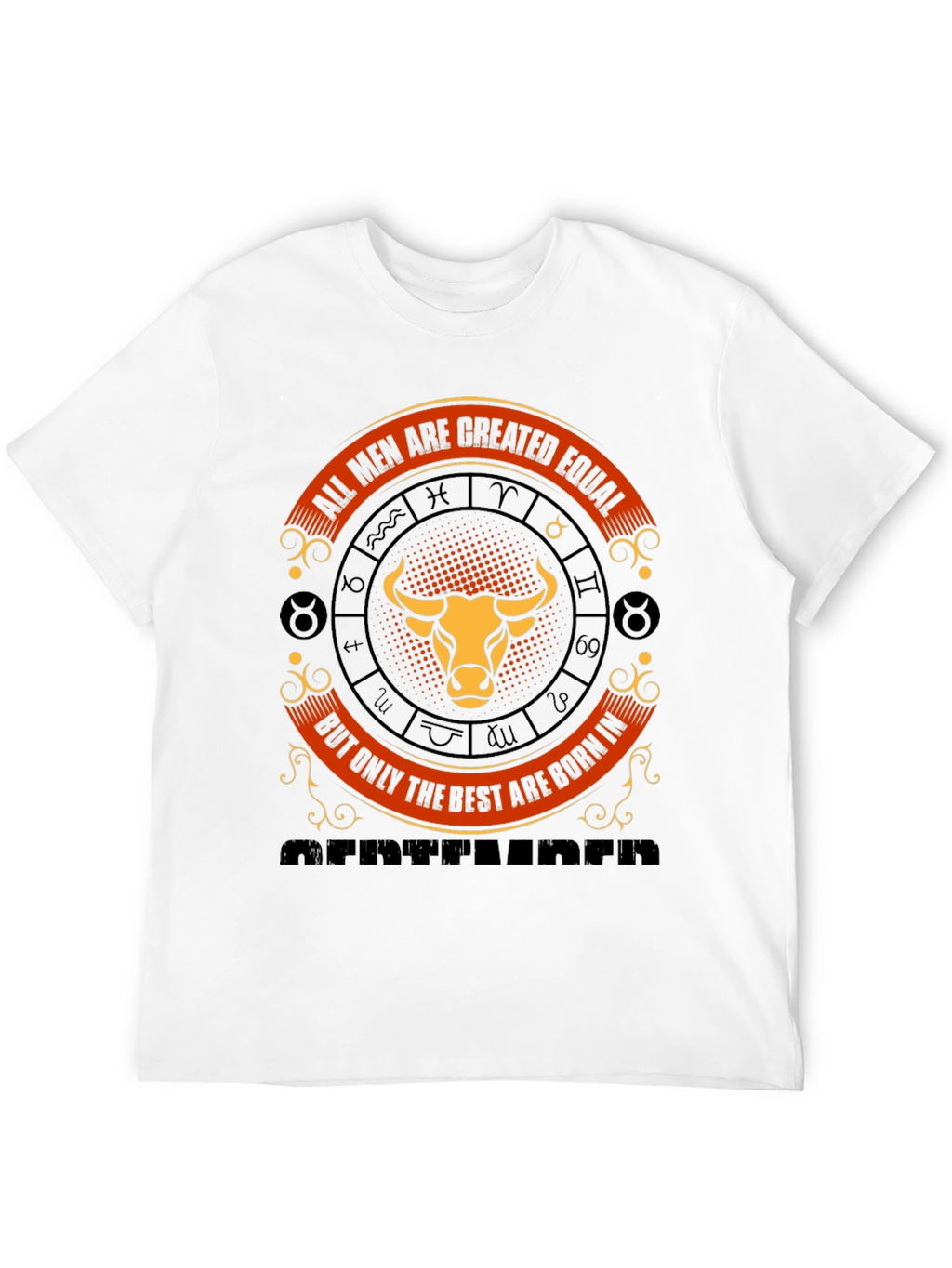 Taurus Zodiac Tee - All Men Are Created Equal
