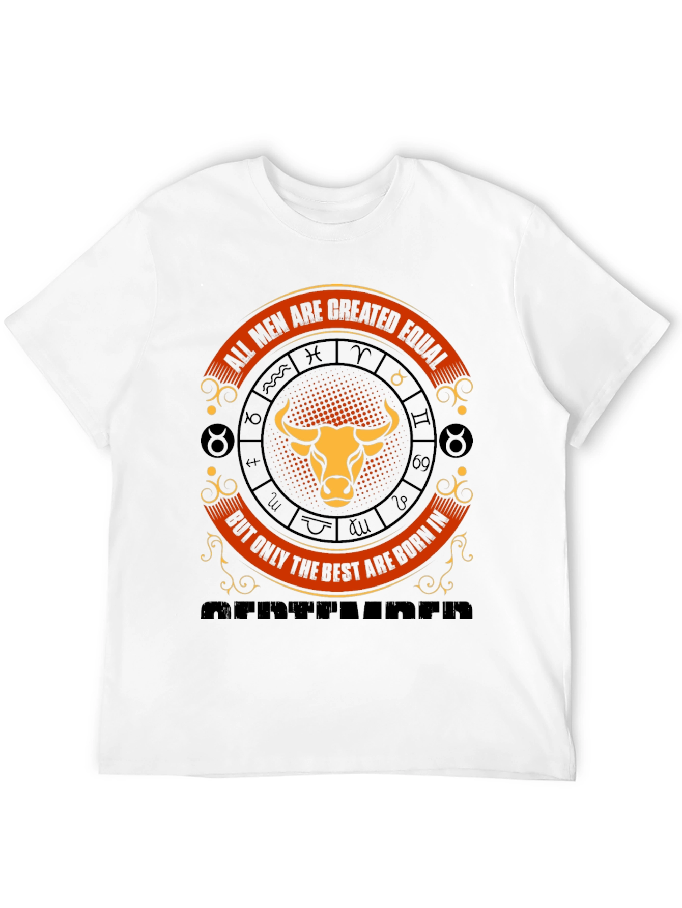 Taurus Zodiac Tee - All Men Are Created Equal