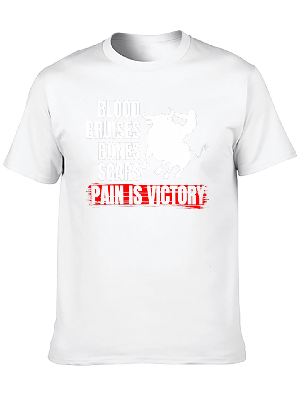 Blood Bruises Bones Scars Pain Is Victory T-Shirt