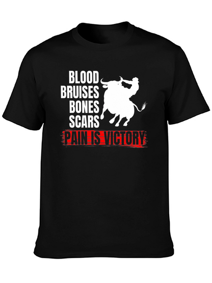 Blood Bruises Bones Scars Pain Is Victory T-Shirt