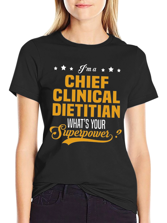Chief Clinical Dietitian Superpower T-Shirt