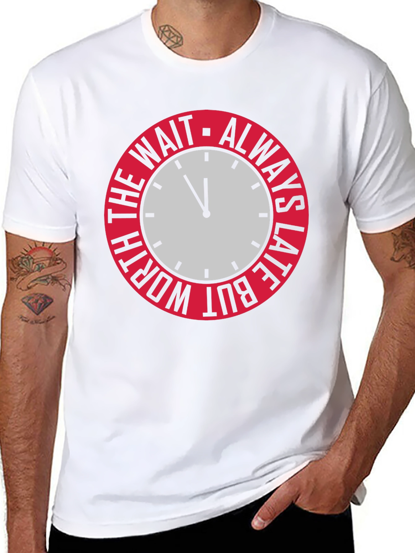 Always Late But Worth The Wait Graphic Tee