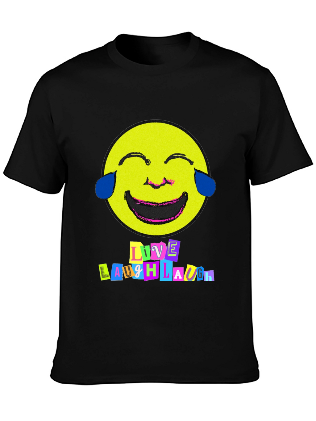 Live Laugh Laugh T-Shirt - Black Graphic Tee