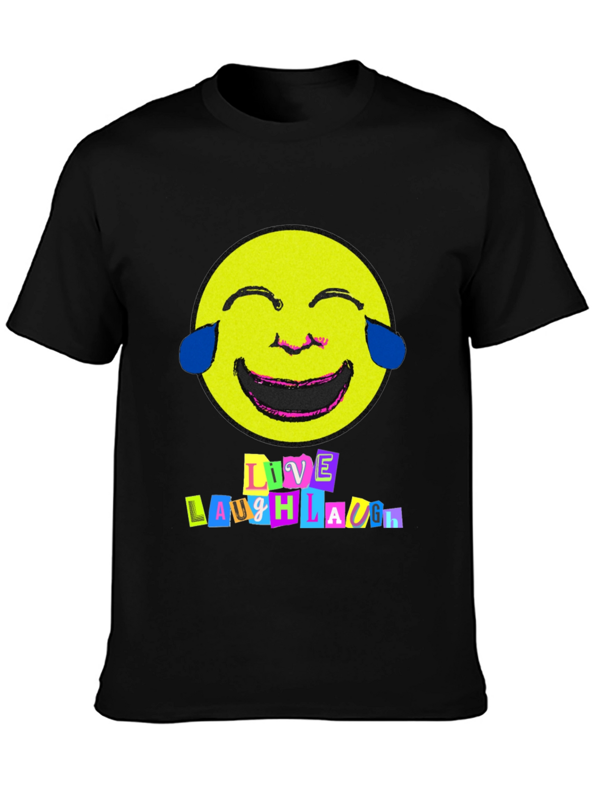 Live Laugh Laugh T-Shirt - Black Graphic Tee