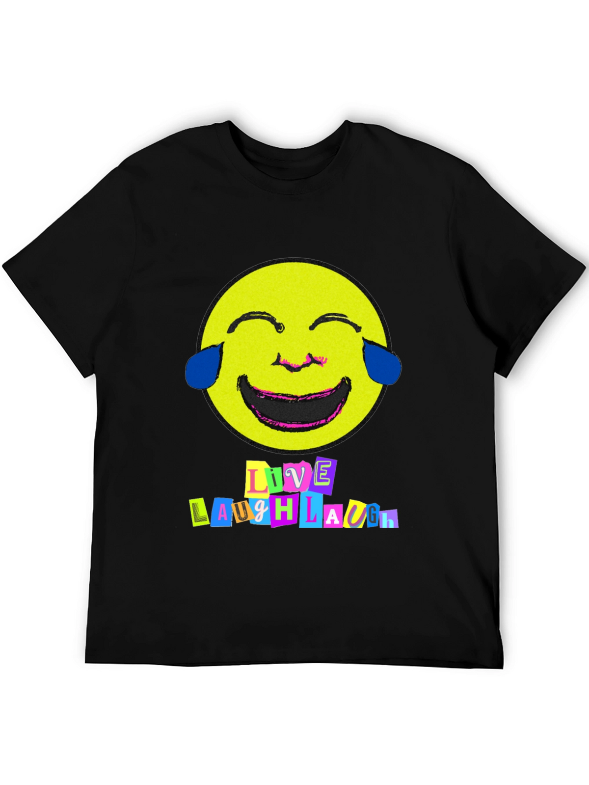 Live Laugh Laugh T-Shirt - Black Graphic Tee