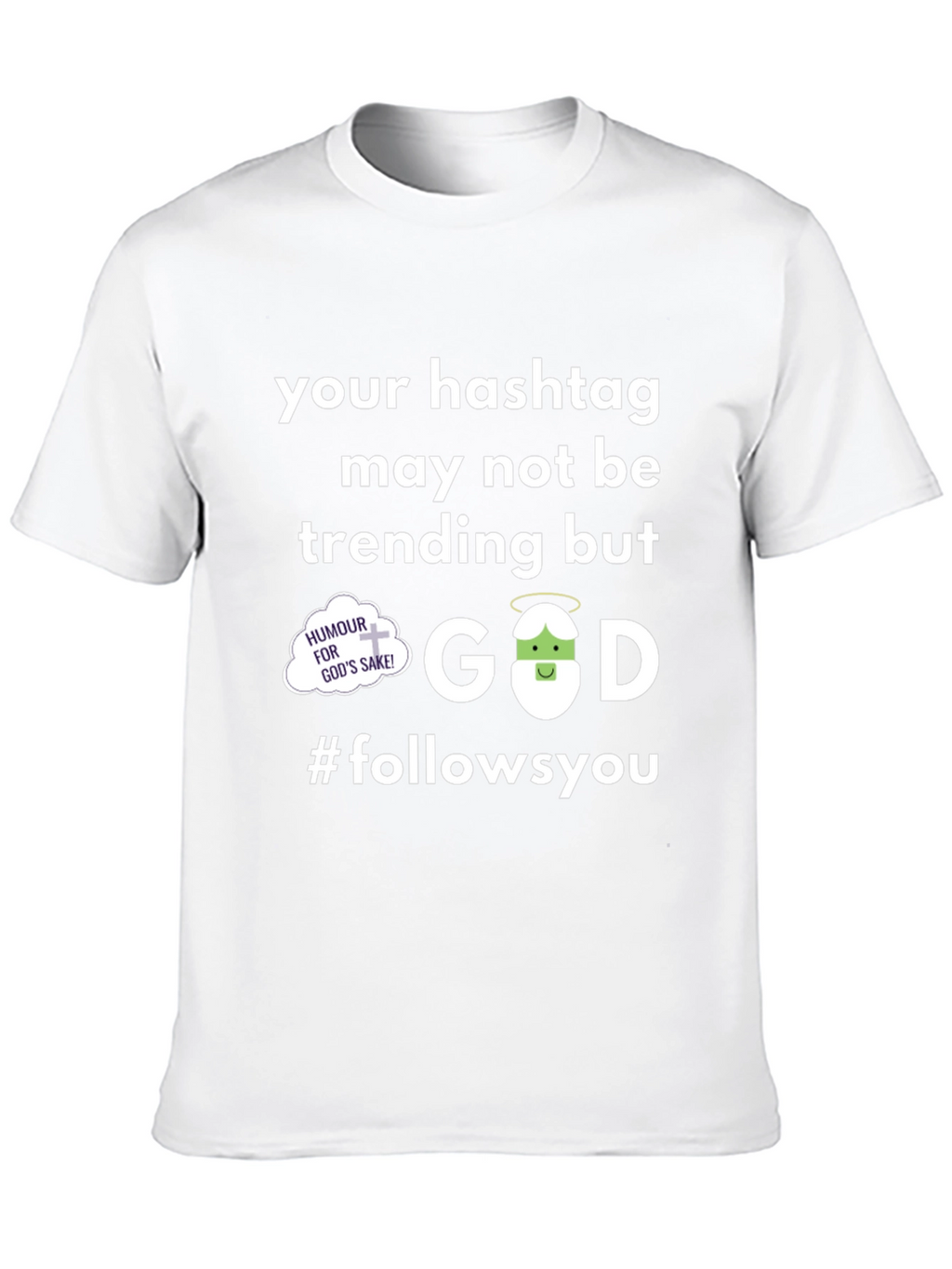 God Follows You Graphic T-Shirt