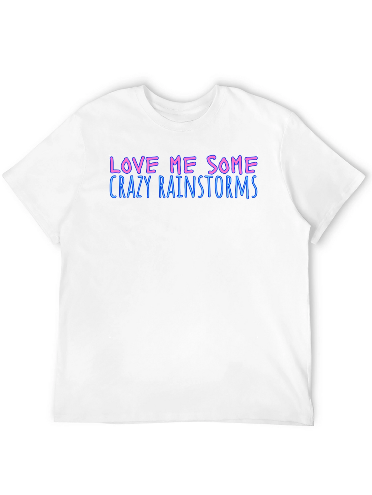 Love Me Some Crazy Rainstorms Black T-Shirt