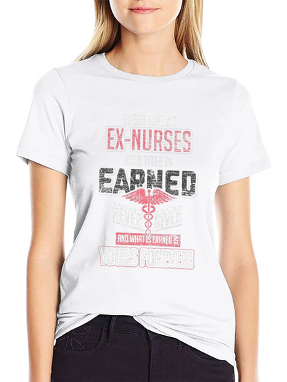 Ex-Nurses Earned Title T-Shirt