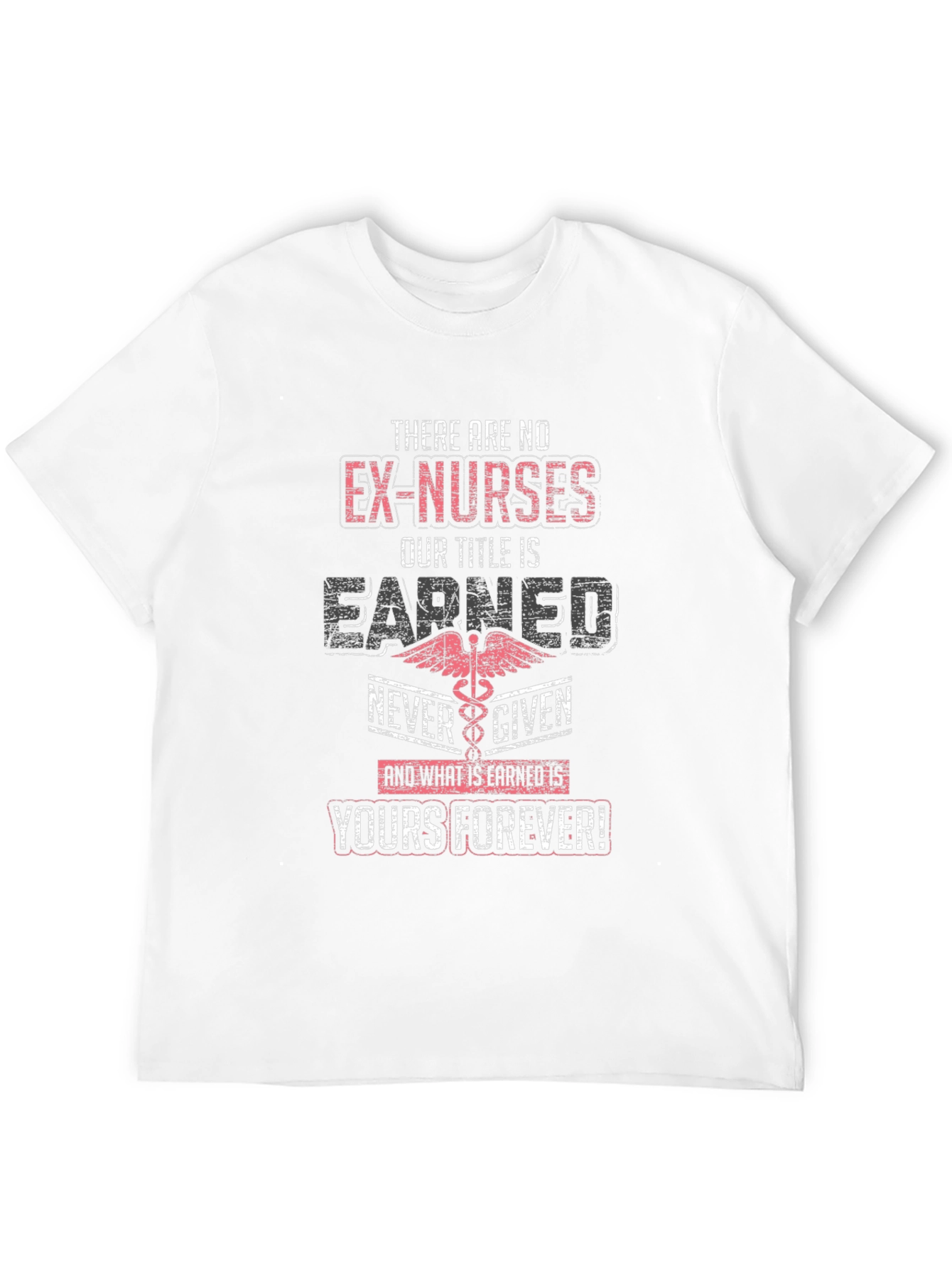Ex-Nurses Earned Title T-Shirt