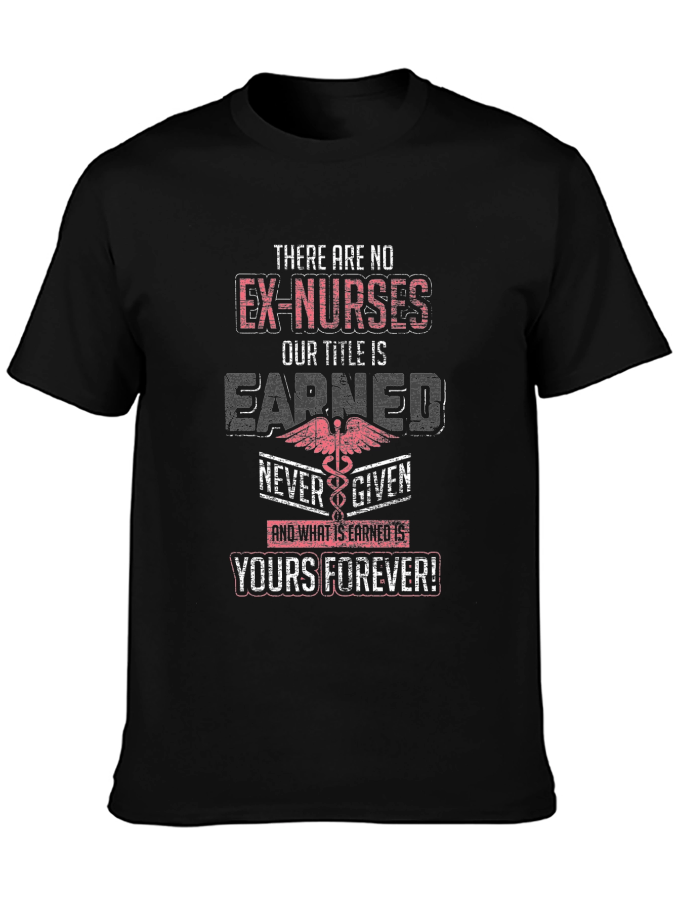 Ex-Nurses Earned Title T-Shirt