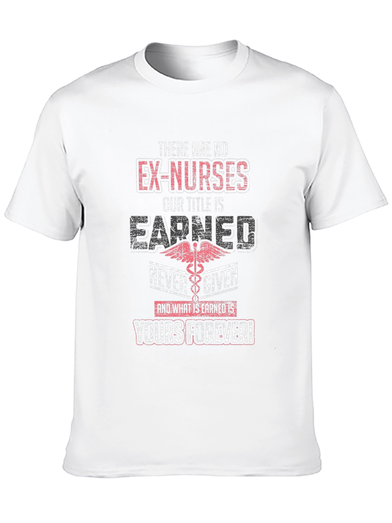 Ex-Nurses Earned Title T-Shirt