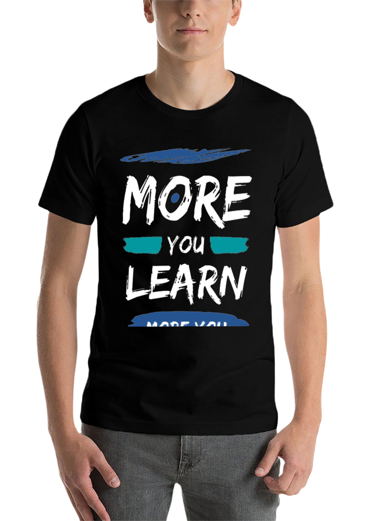 More You Learn T-Shirt - Soft Cotton Blend