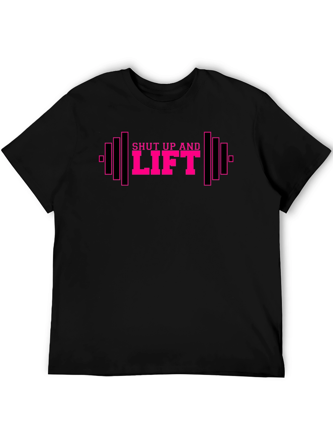 Shut Up And Lift - Fitness Gym Workout T-Shirt