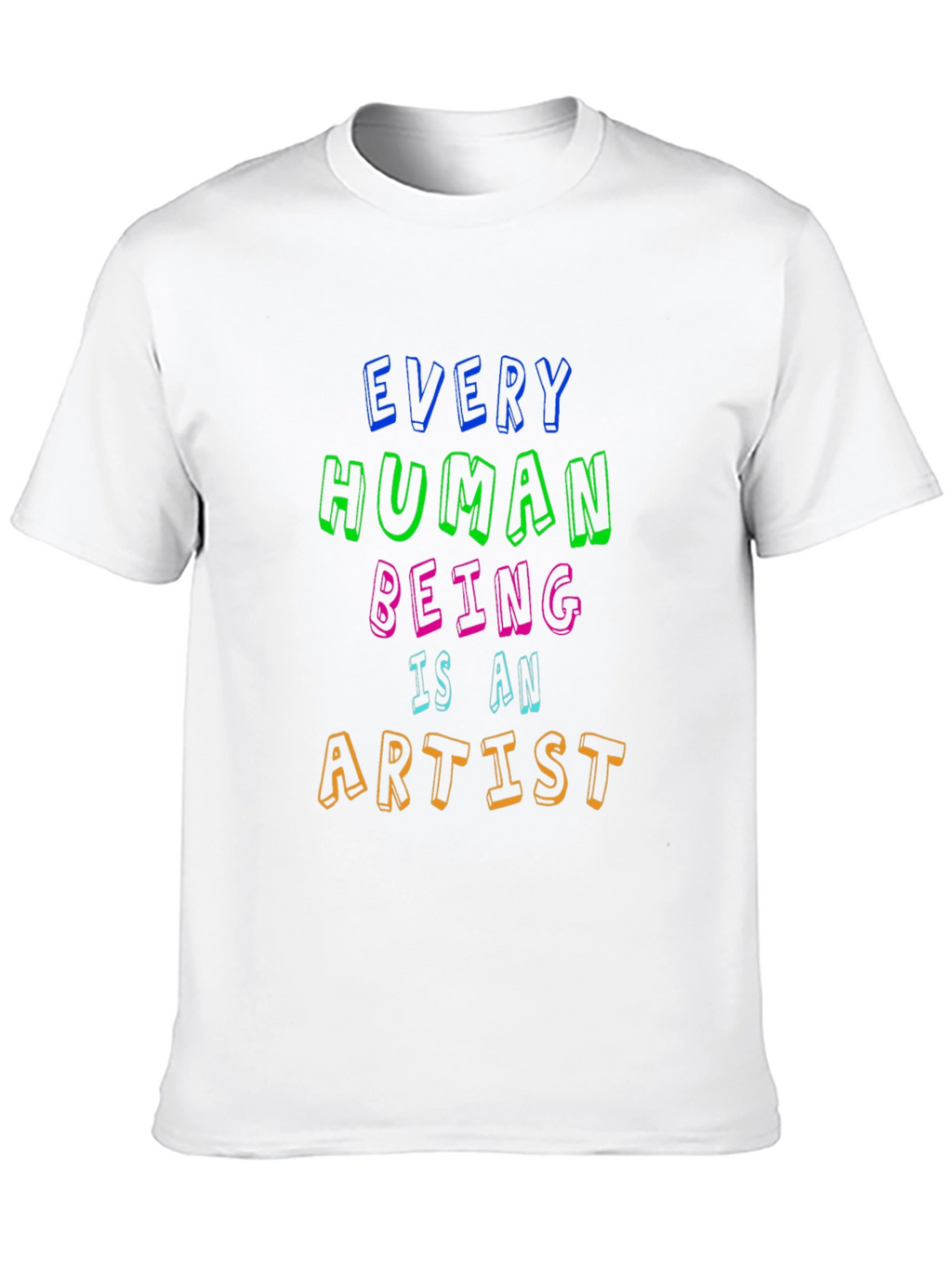 Every Human Being Is An Artist Tee