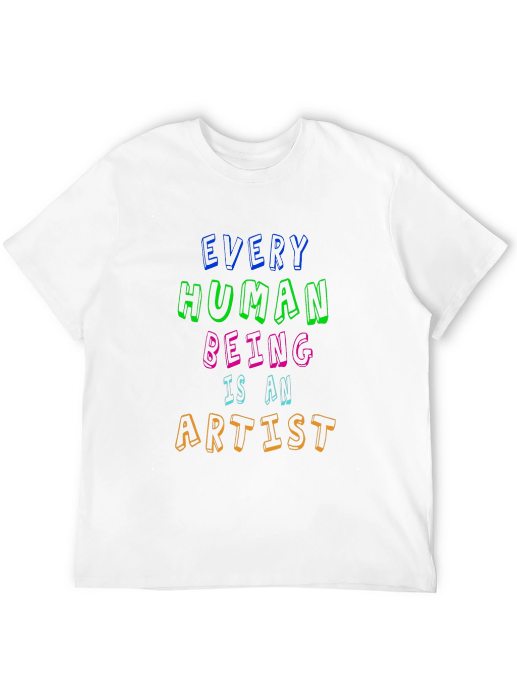 Every Human Being Is An Artist Tee