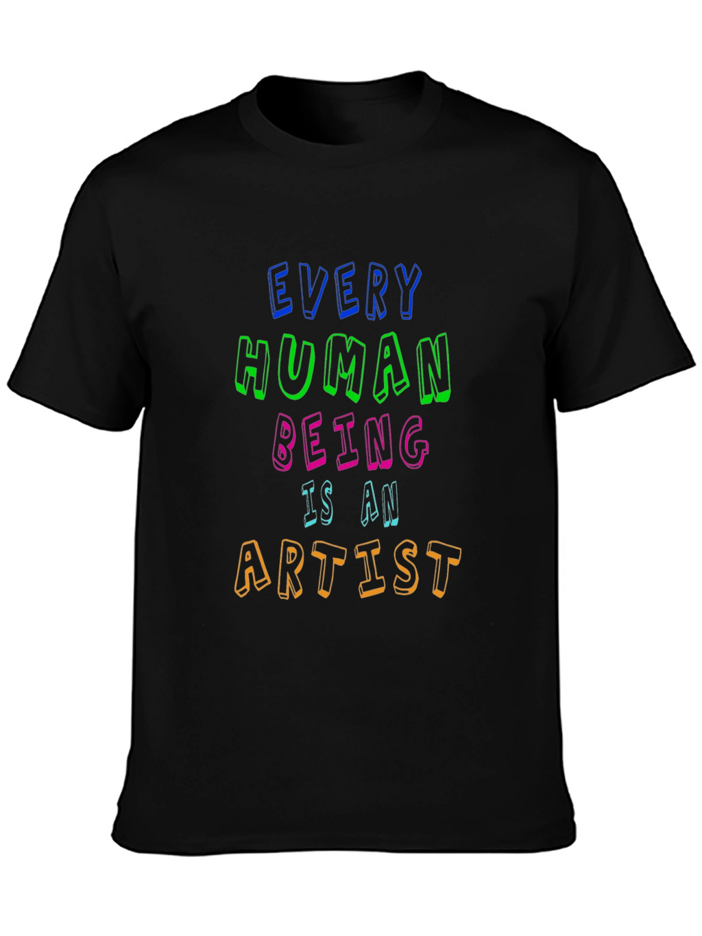Every Human Being Is An Artist Tee