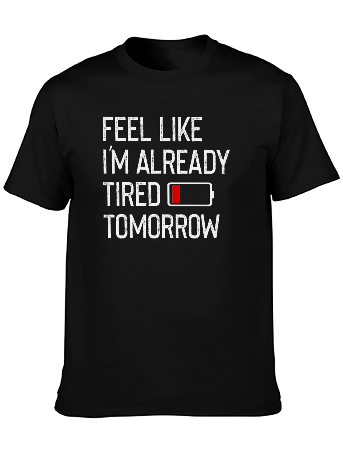 Funny Tired Tomorrow Black Graphic T-Shirt
