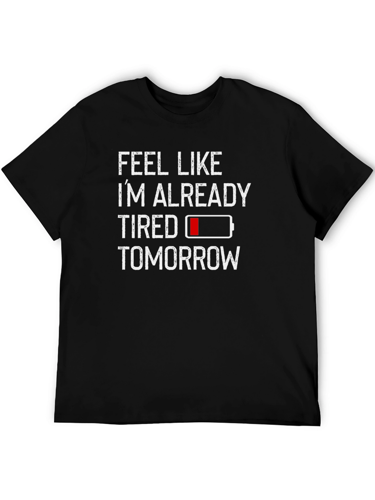 Funny Tired Tomorrow Black Graphic T-Shirt
