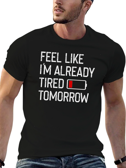 Funny Tired Tomorrow Black Graphic T-Shirt