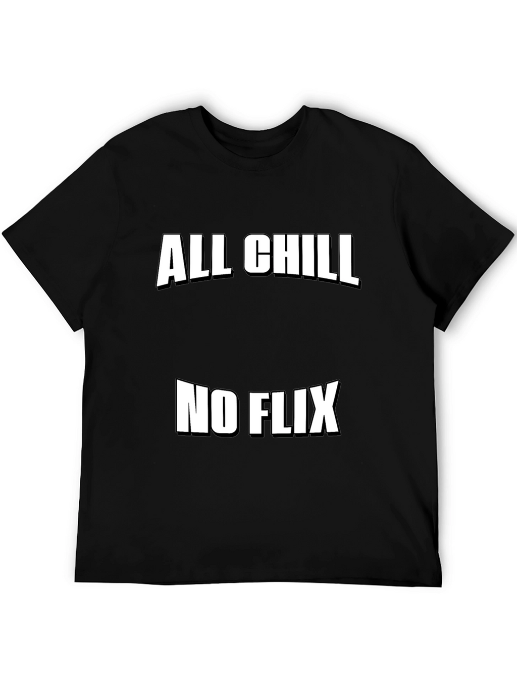 All Chill No Flix Graphic Tee - Relaxed Style
