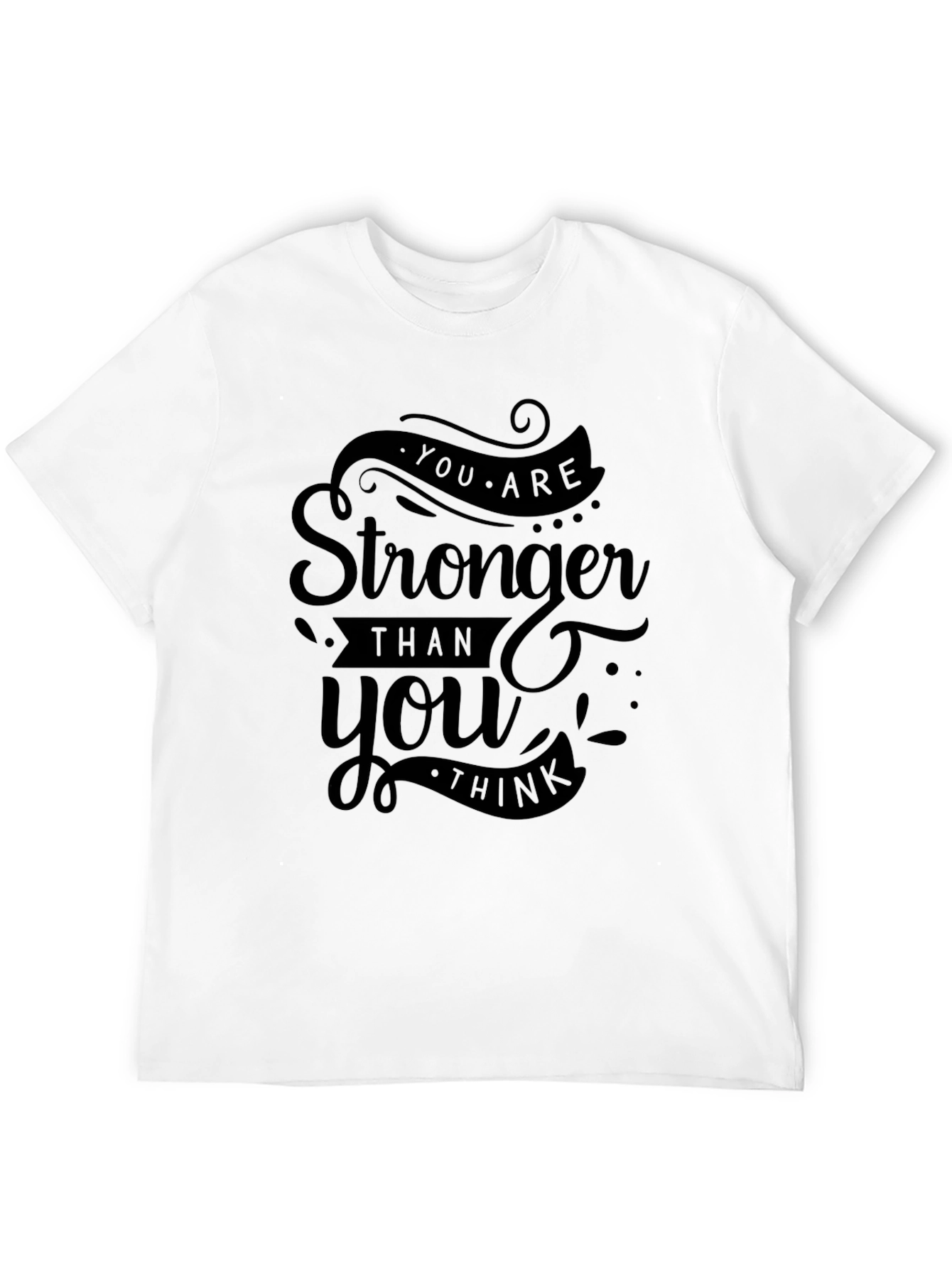 Stronger Than You Think Graphic T-Shirt