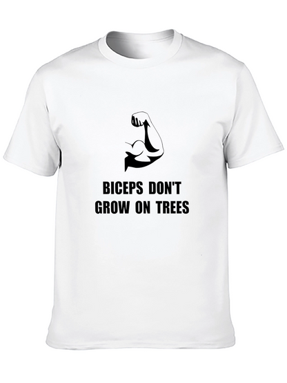 Biceps Dont Grow on Trees Graphic T-Shirt