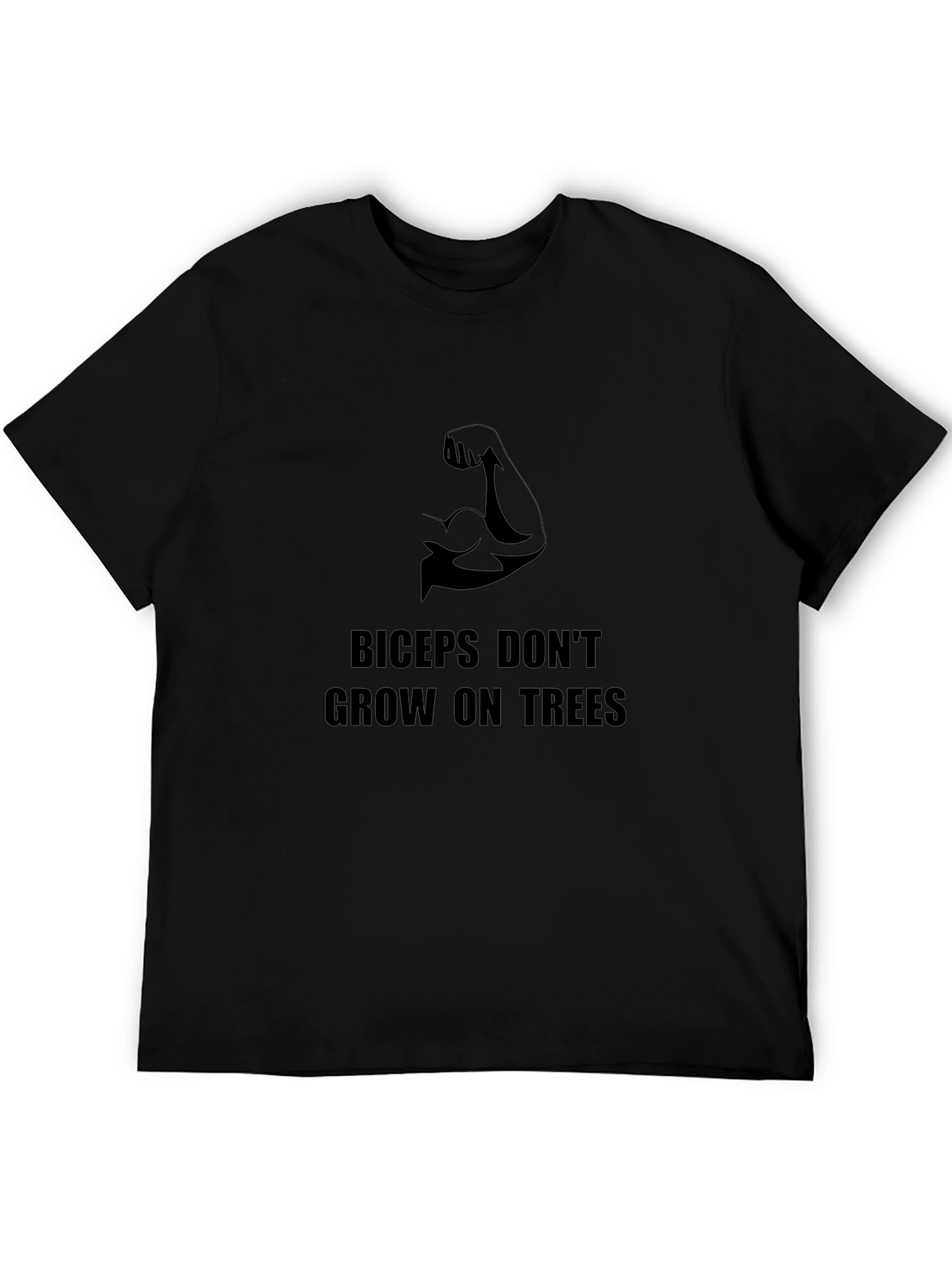 Biceps Dont Grow on Trees Graphic T-Shirt
