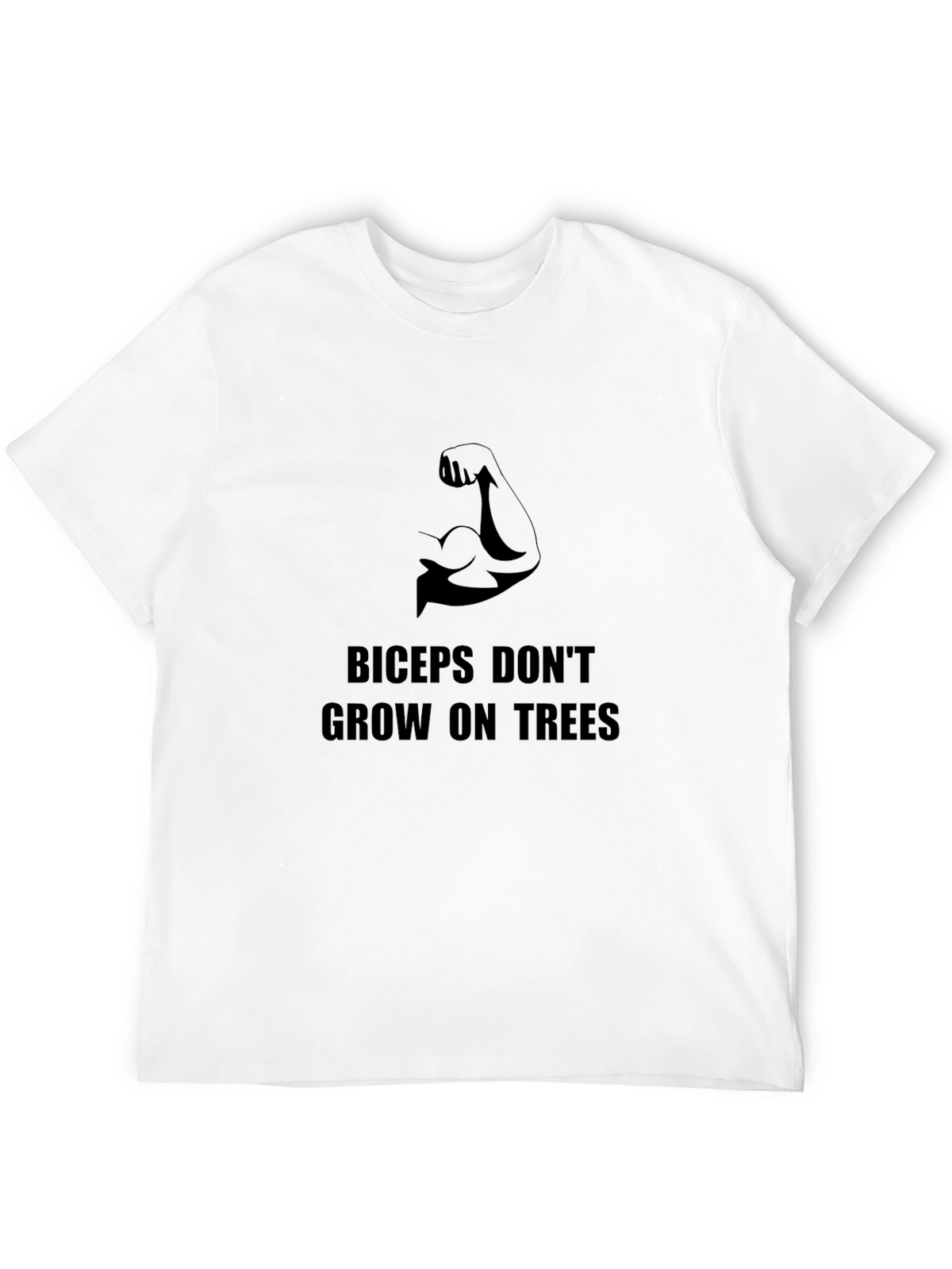 Biceps Dont Grow on Trees Graphic T-Shirt
