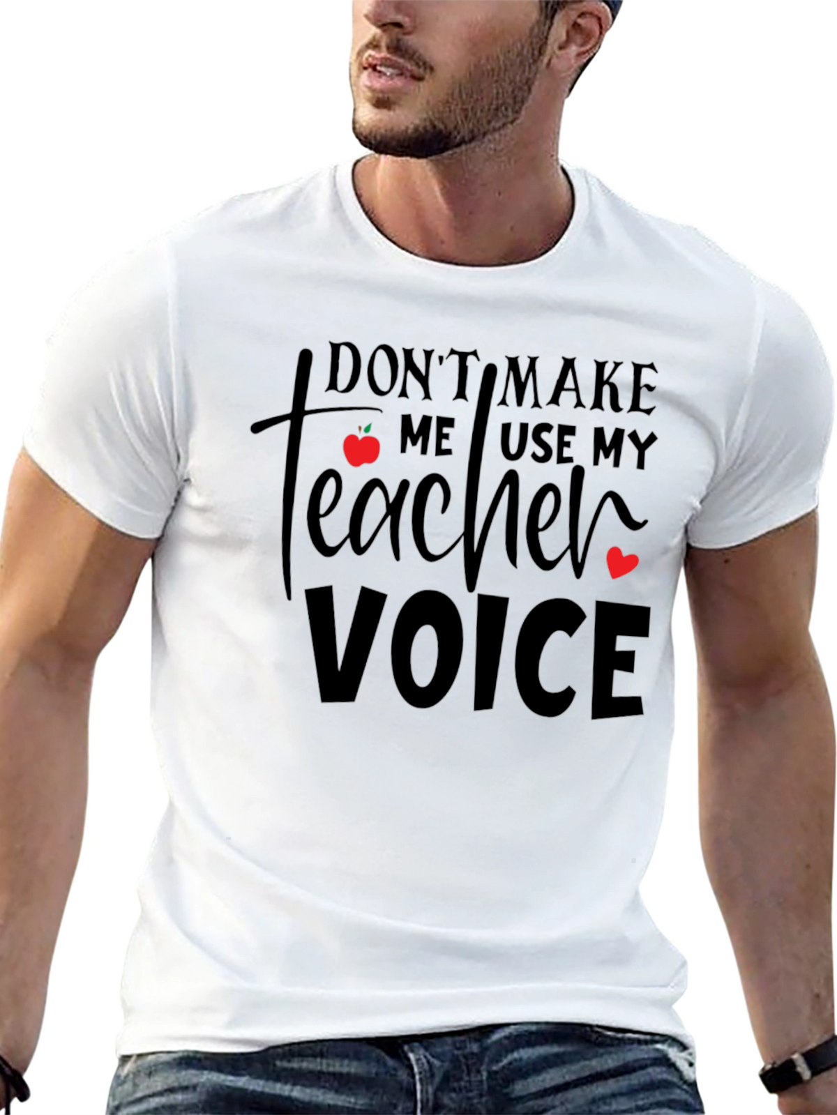 Dont Make Me Use My Teacher Voice T-Shirt